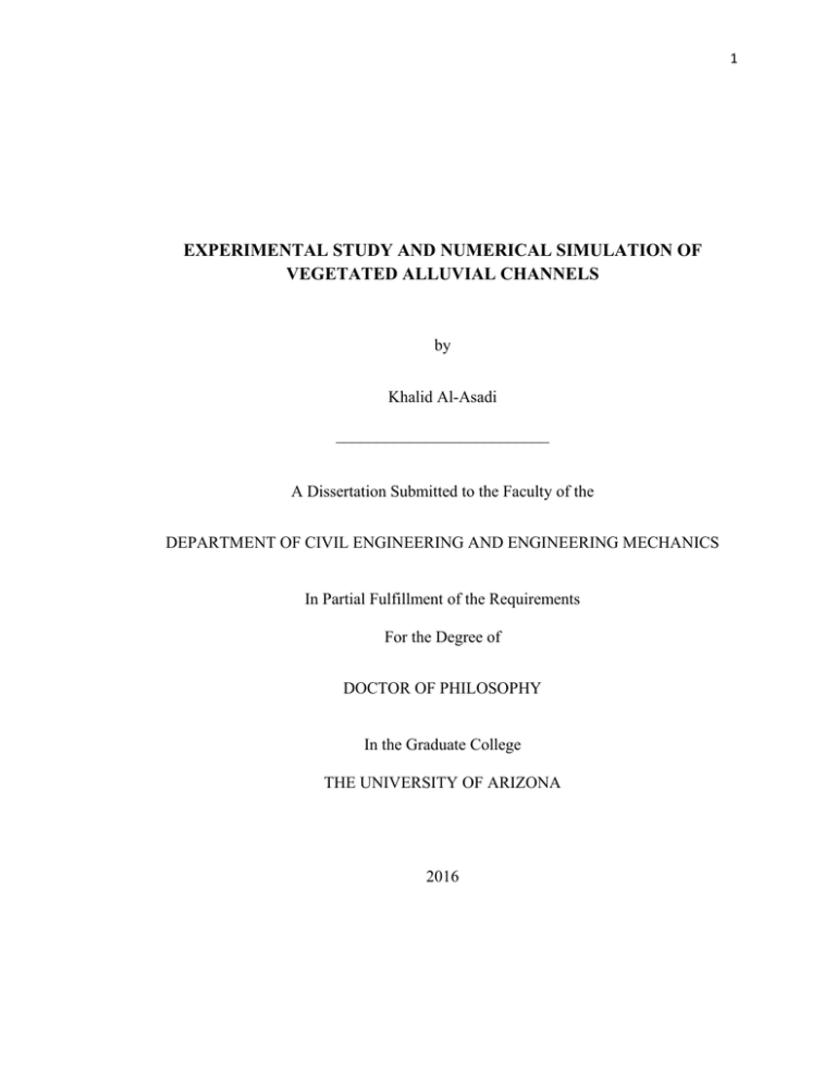 EXPERIMENTAL STUDY AND NUMERICAL SIMULATION OF VEGETATED ALLUVIAL CHANNELS EXPERIMENTAL STUDY AND NUMERICAL SIMULATION OF VEGETATED ALLUVIAL CHANNELS