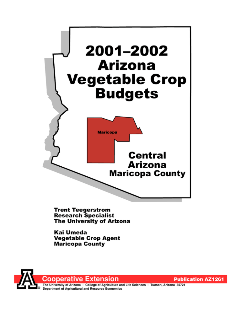 2001–2002 Arizona Vegetable Crop Budgets 2001–2002 Arizona Vegetable Crop Budgets