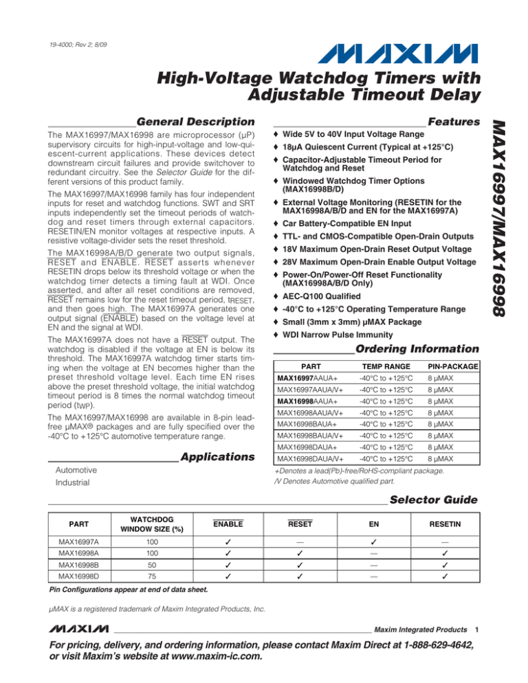 MAX16997/MAX16998 High-Voltage Watchdog Timers with Adjustable Timeout Delay General Description MAX16997/MAX16998 High-Voltage Watchdog Timers with Adjustable Timeout Delay General Description