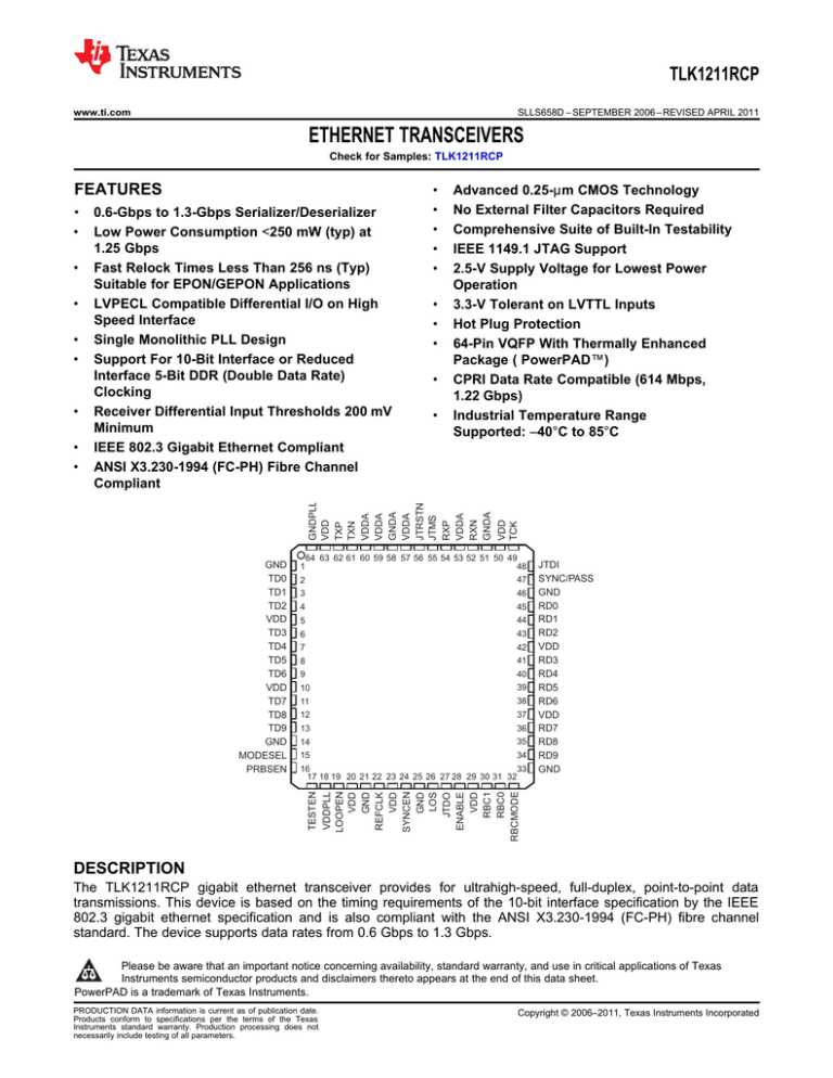 ETHERNET TRANSCEIVERS TLK1211RCP FEATURES ETHERNET TRANSCEIVERS TLK1211RCP FEATURES