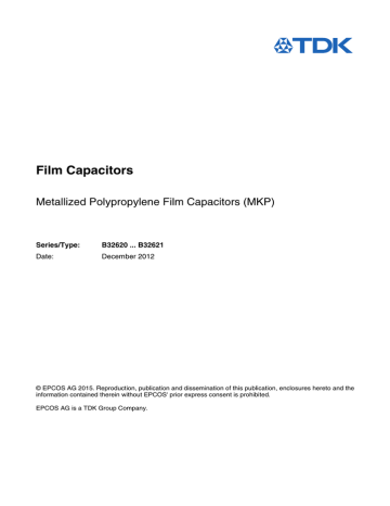 Film Capacitors Metallized Polypropylene Film Capacitors (MKP) Series/Type: B32620 ... B32621 Film Capacitors Metallized Polypropylene Film Capacitors (MKP) Series/Type: B32620 ... B32621
