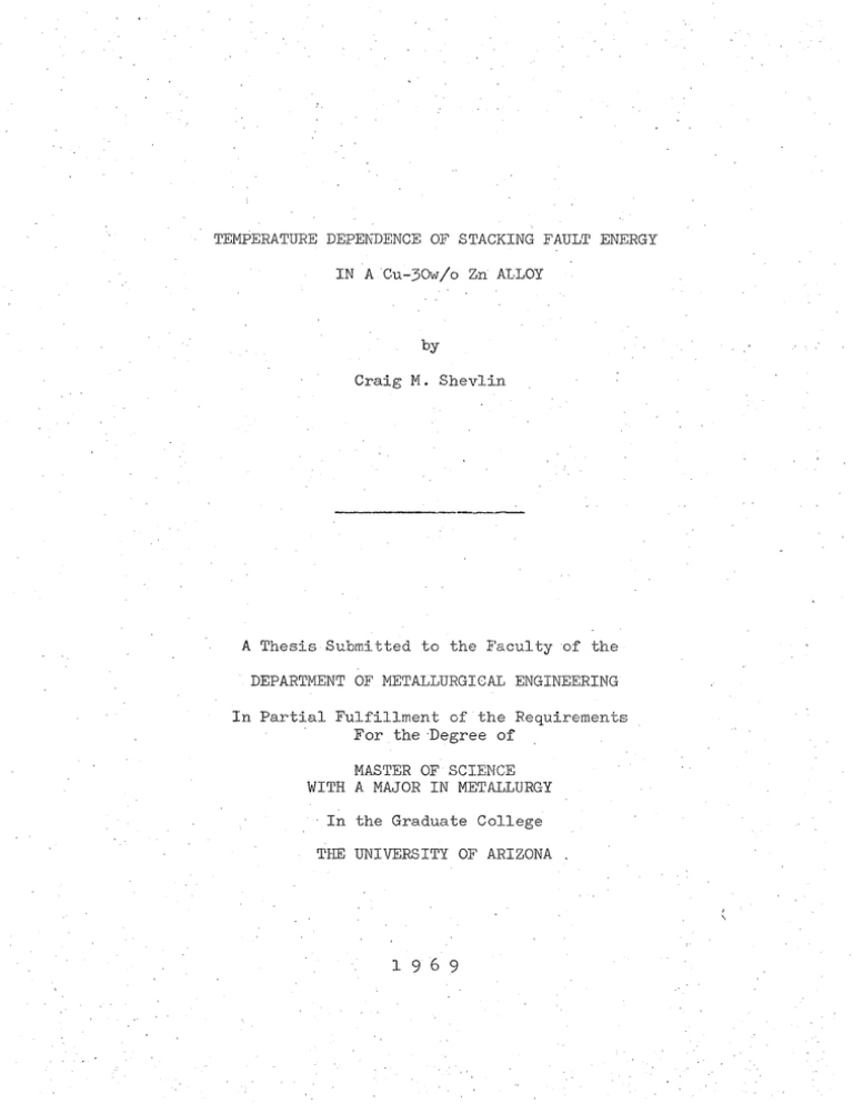 TEMPERATURE DEPENDENCE OF STACKING FAULT ENERGY by Craig M. Shevlin TEMPERATURE DEPENDENCE OF STACKING FAULT ENERGY by Craig M. Shevlin