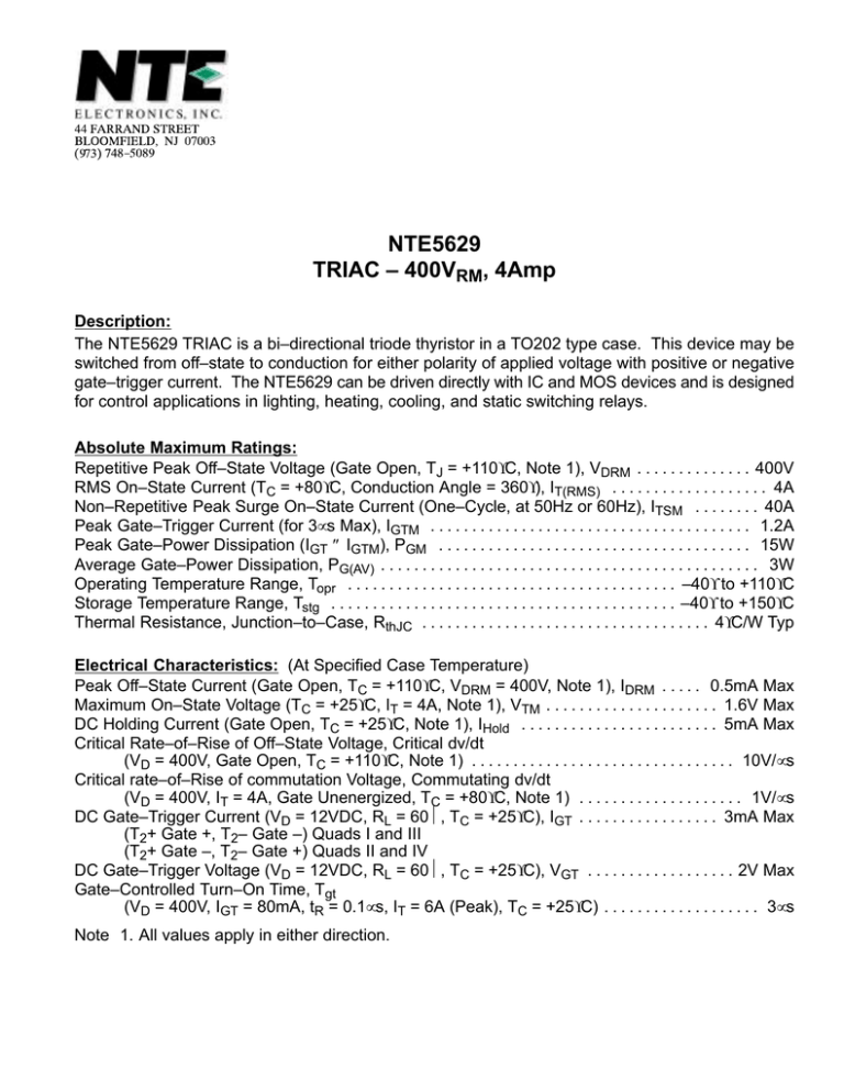 NTE5629 TRIAC – 400V , 4Amp NTE5629 TRIAC – 400V , 4Amp