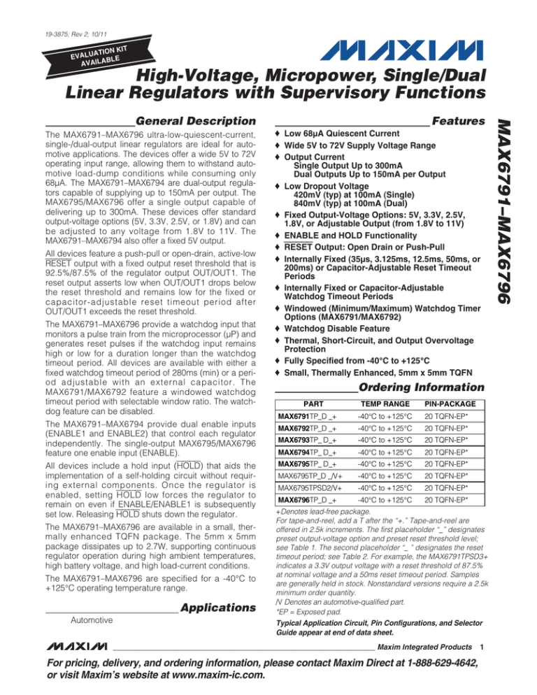 MAX6791–MAX6796 High-Voltage, Micropower, Single/Dual Linear Regulators with Supervisory Functions General Description MAX6791–MAX6796 High-Voltage, Micropower, Single/Dual Linear Regulators with Supervisory Functions General Description