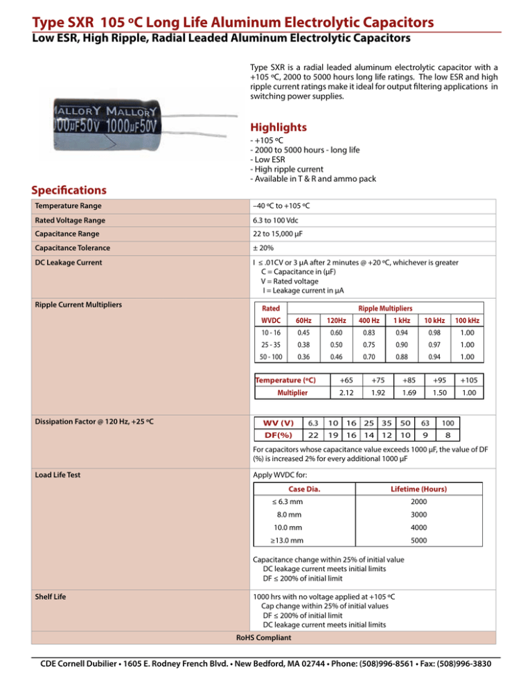 Type SXR 105 ºC Long Life Aluminum Electrolytic Capacitors Type SXR 105 ºC Long Life Aluminum Electrolytic Capacitors