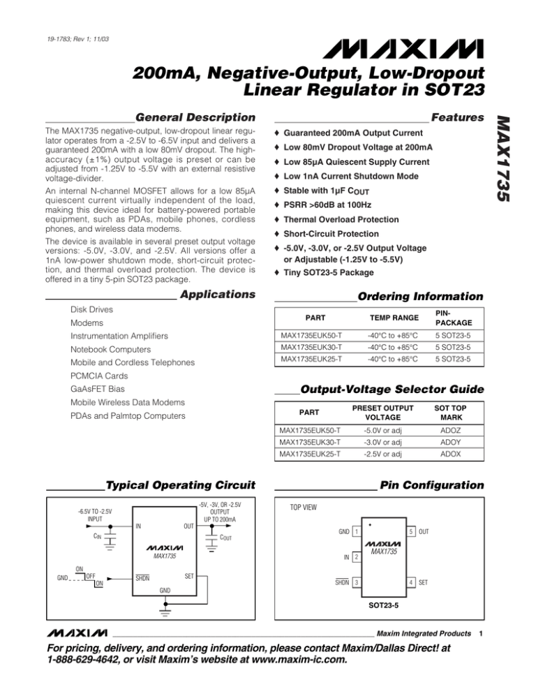 MAX1735 200mA, Negative-Output, Low-Dropout Linear Regulator in SOT23 General Description MAX1735 200mA, Negative-Output, Low-Dropout Linear Regulator in SOT23 General Description