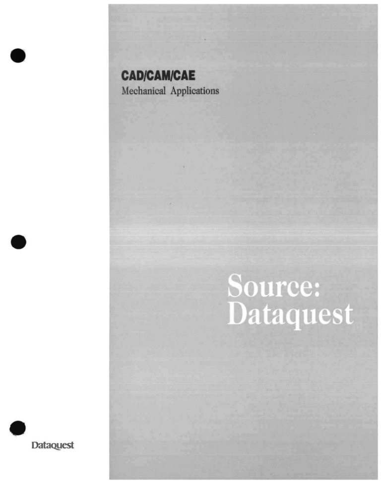 m CAD/CAM/CAE Mechanical Applications DataQuest m CAD/CAM/CAE Mechanical Applications DataQuest