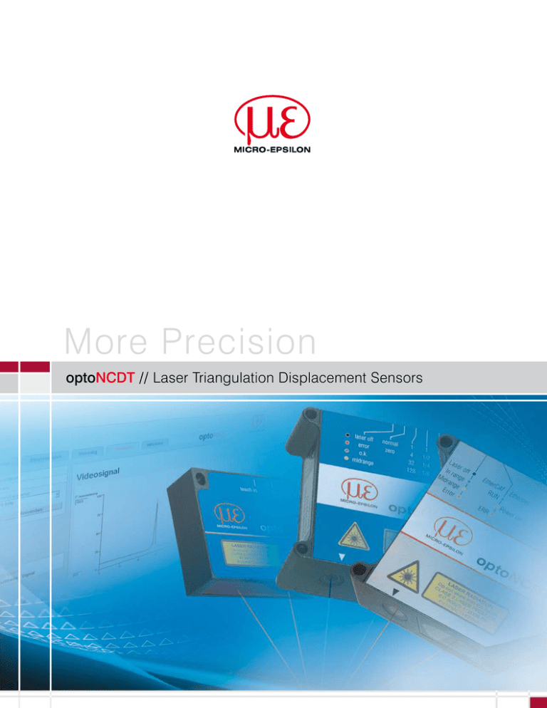 More Precision opto // Laser Triangulation Displacement Sensors NCDT More Precision opto // Laser Triangulation Displacement Sensors NCDT