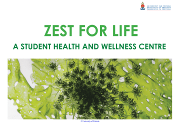 ZEST FOR LIFE A STUDENT HEALTH AND WELLNESS CENTRE © ZEST FOR LIFE A STUDENT HEALTH AND WELLNESS CENTRE ©