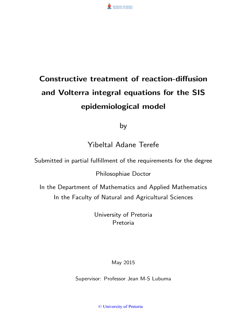 Constructive treatment of reaction-diffusion and Volterra integral equations for the SIS Constructive treatment of reaction-diffusion and Volterra integral equations for the SIS