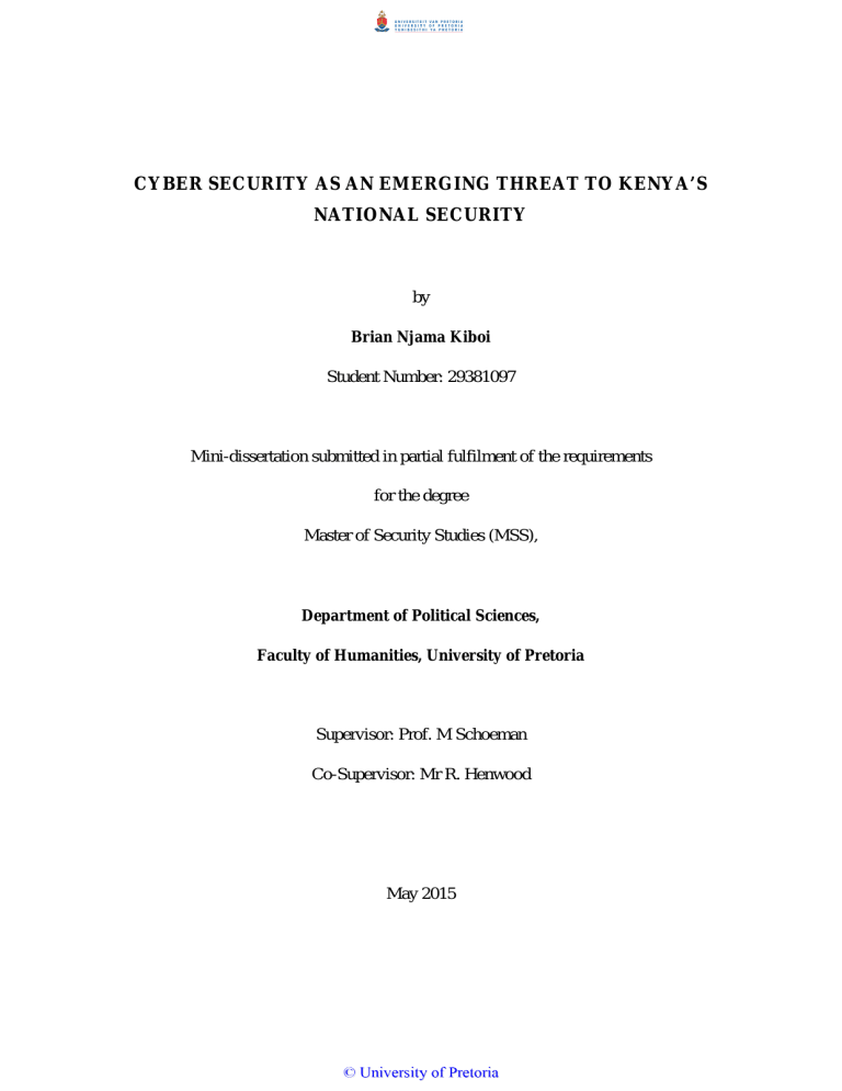 CYBER SECURITY AS AN EMERGING THREAT TO KENYA’S NATIONAL SECURITY CYBER SECURITY AS AN EMERGING THREAT TO KENYA’S NATIONAL SECURITY