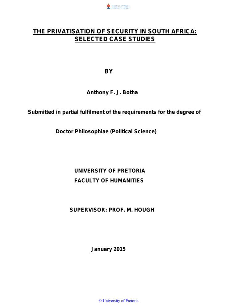 THE PRIVATISATION OF SECURITY IN SOUTH AFRICA: SELECTED CASE STUDIES BY THE PRIVATISATION OF SECURITY IN SOUTH AFRICA: SELECTED CASE STUDIES BY