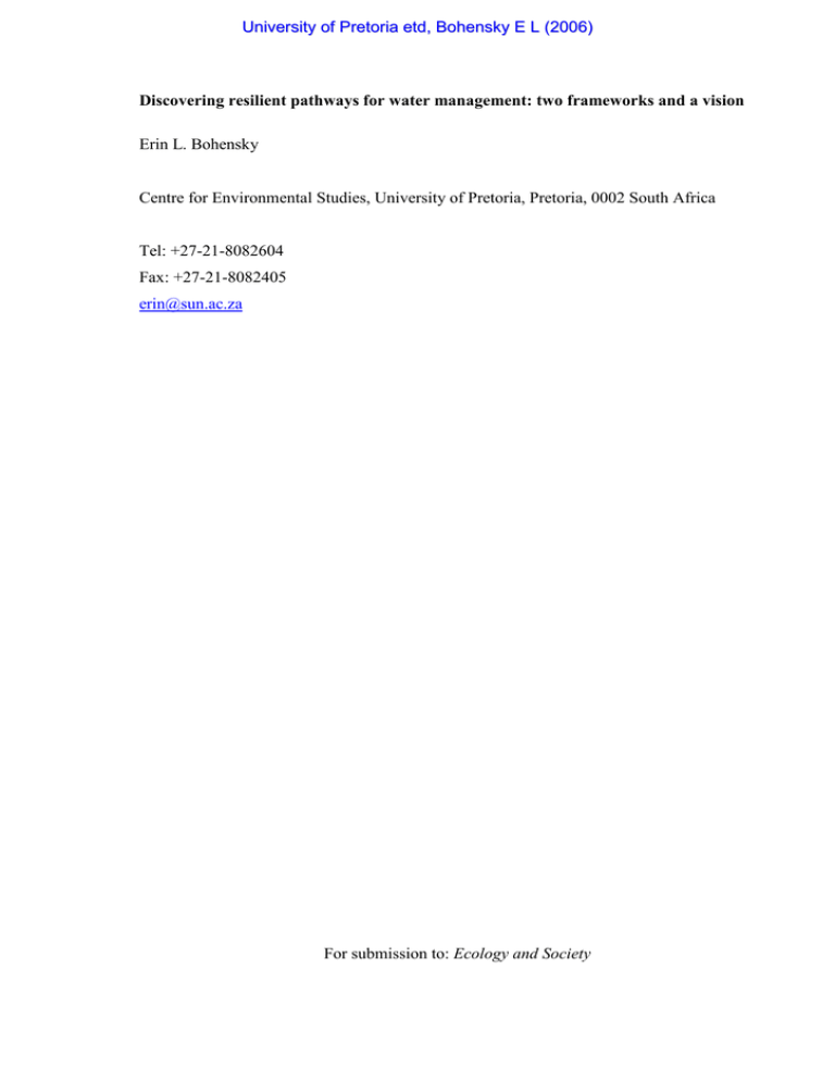 Discovering resilient pathways for water management: two frameworks and a vision Erin L. Bohensky Discovering resilient pathways for water management: two frameworks and a vision Erin L. Bohensky