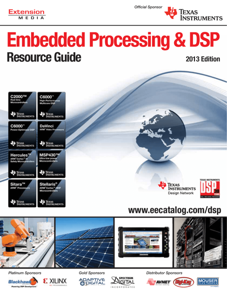 Embedded Processing & DSP Resource Guide www.eecatalog.com/dsp Embedded Processing & DSP Resource Guide www.eecatalog.com/dsp