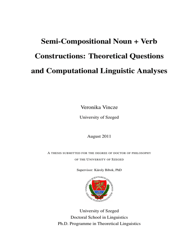 Semi-Compositional Noun + Verb Constructions: Theoretical Questions and Computational Linguistic Analyses Semi-Compositional Noun + Verb Constructions: Theoretical Questions and Computational Linguistic Analyses