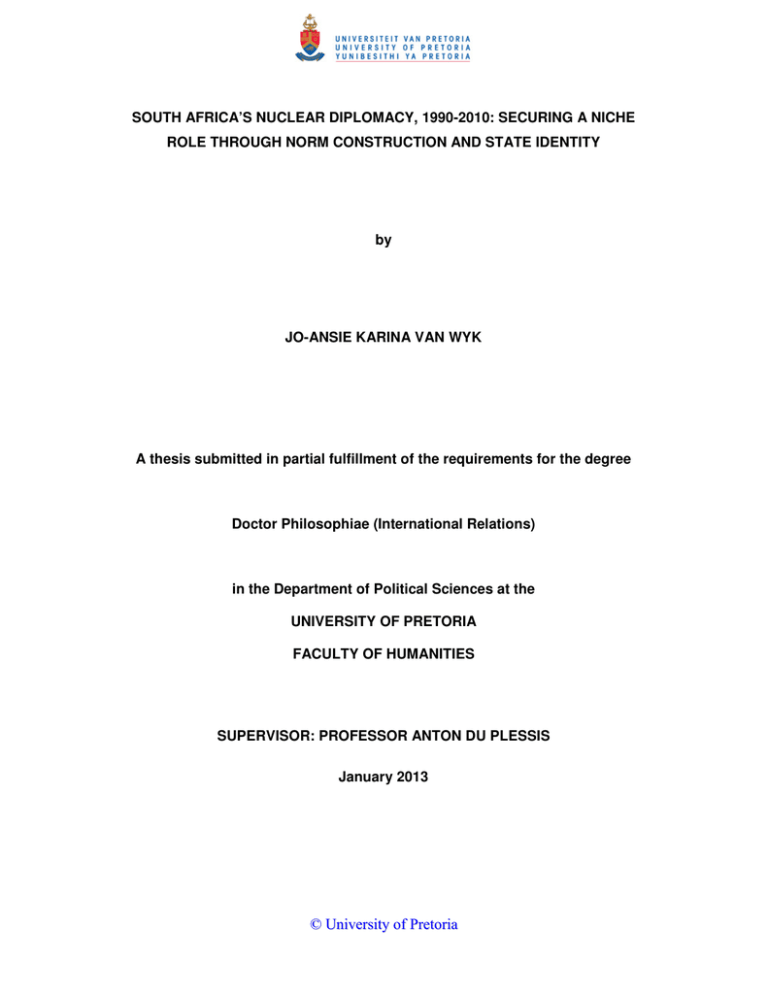 SOUTH AFRICA’S NUCLEAR DIPLOMACY, 1990-2010: SECURING A NICHE SOUTH AFRICA’S NUCLEAR DIPLOMACY, 1990-2010: SECURING A NICHE