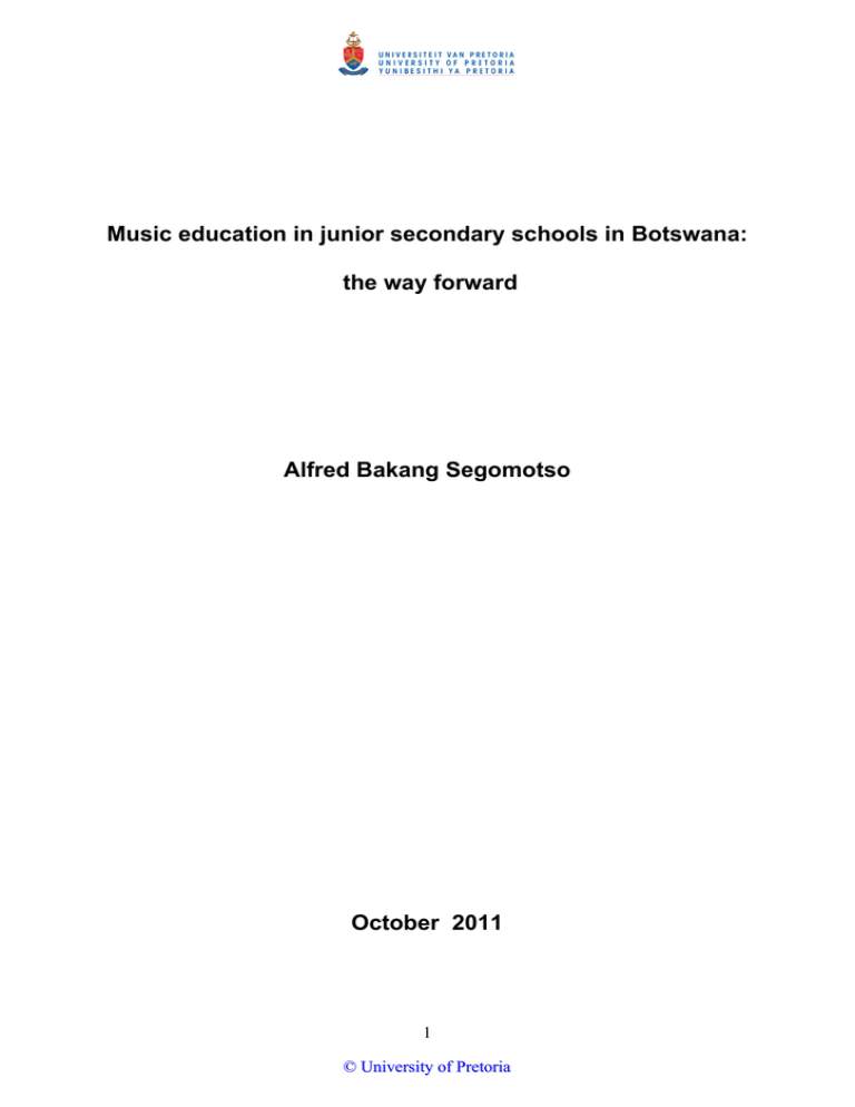 Music education in junior secondary schools in Botswana: the way forward Music education in junior secondary schools in Botswana: the way forward