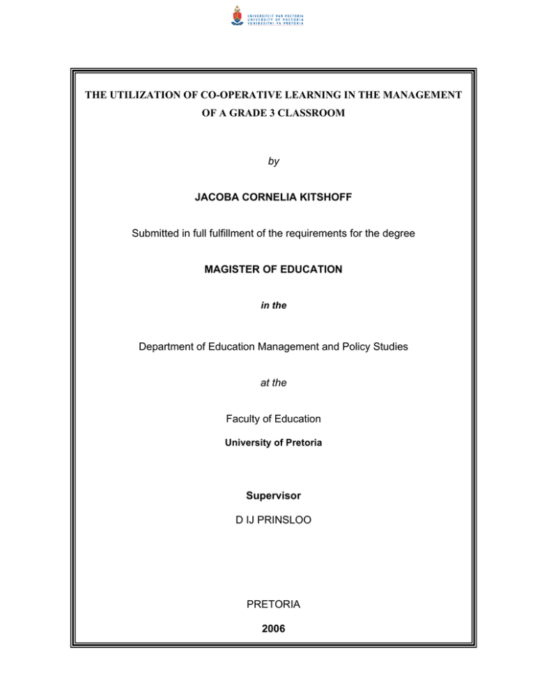 THE UTILIZATION OF CO-OPERATIVE LEARNING IN THE MANAGEMENT JACOBA CORNELIA KITSHOFF THE UTILIZATION OF CO-OPERATIVE LEARNING IN THE MANAGEMENT JACOBA CORNELIA KITSHOFF
