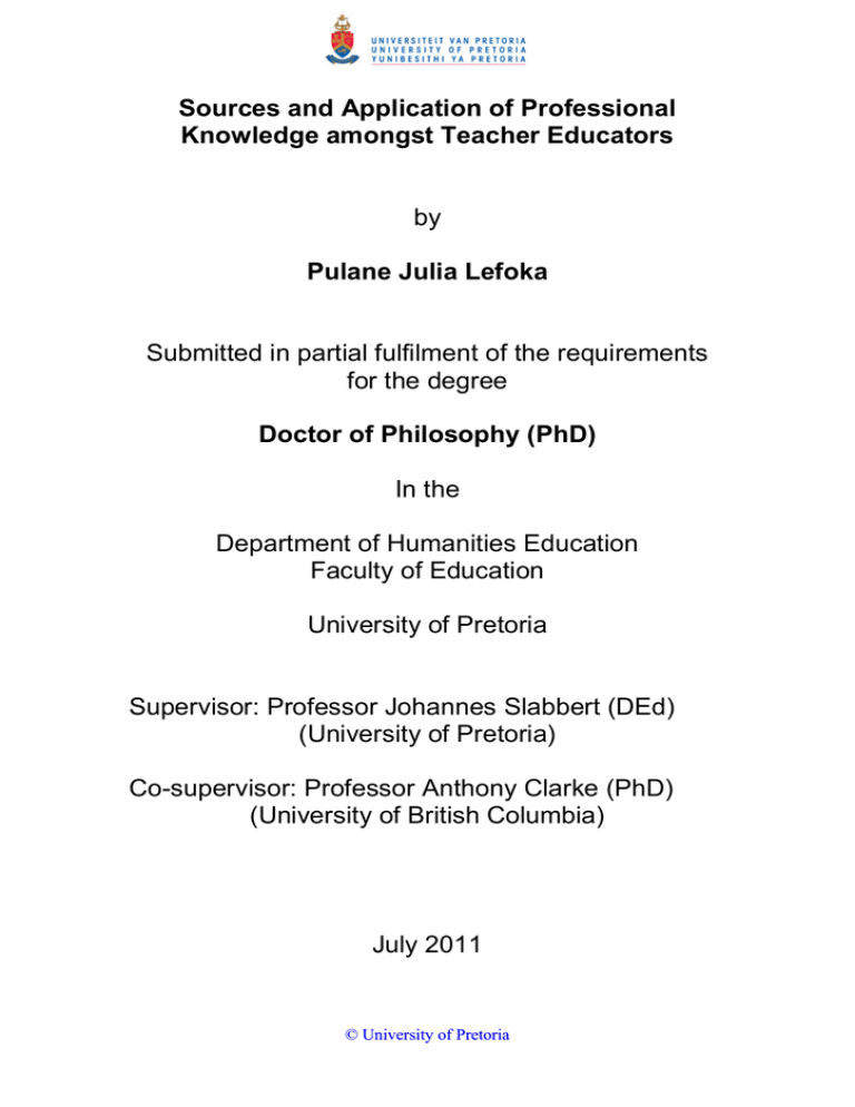 Sources and Application of Professional Knowledge amongst Teacher Educators Pulane Julia Lefoka Sources and Application of Professional Knowledge amongst Teacher Educators Pulane Julia Lefoka