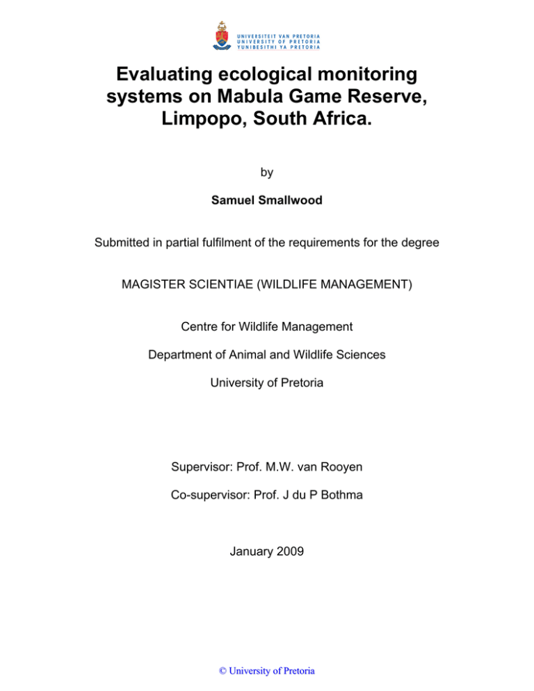 Evaluating ecological monitoring systems on Mabula Game Reserve, Limpopo, South Africa. Evaluating ecological monitoring systems on Mabula Game Reserve, Limpopo, South Africa.