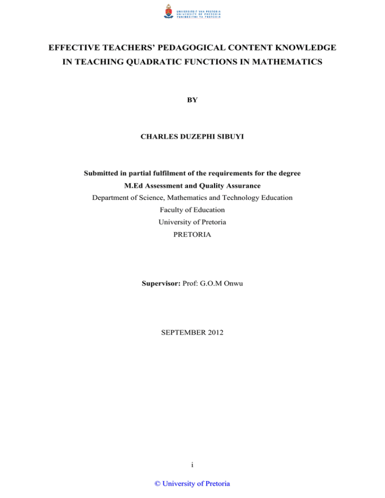 EFFECTIVE TEACHERS’ PEDAGOGICAL CONTENT KNOWLEDGE IN TEACHING QUADRATIC FUNCTIONS IN MATHEMATICS EFFECTIVE TEACHERS’ PEDAGOGICAL CONTENT KNOWLEDGE IN TEACHING QUADRATIC FUNCTIONS IN MATHEMATICS
