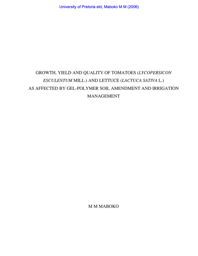 LYCOPERSICON AS AFFECTED BY GEL-POLYMER SOIL AMENDMENT AND IRRIGATION MANAGEMENT LYCOPERSICON AS AFFECTED BY GEL-POLYMER SOIL AMENDMENT AND IRRIGATION MANAGEMENT