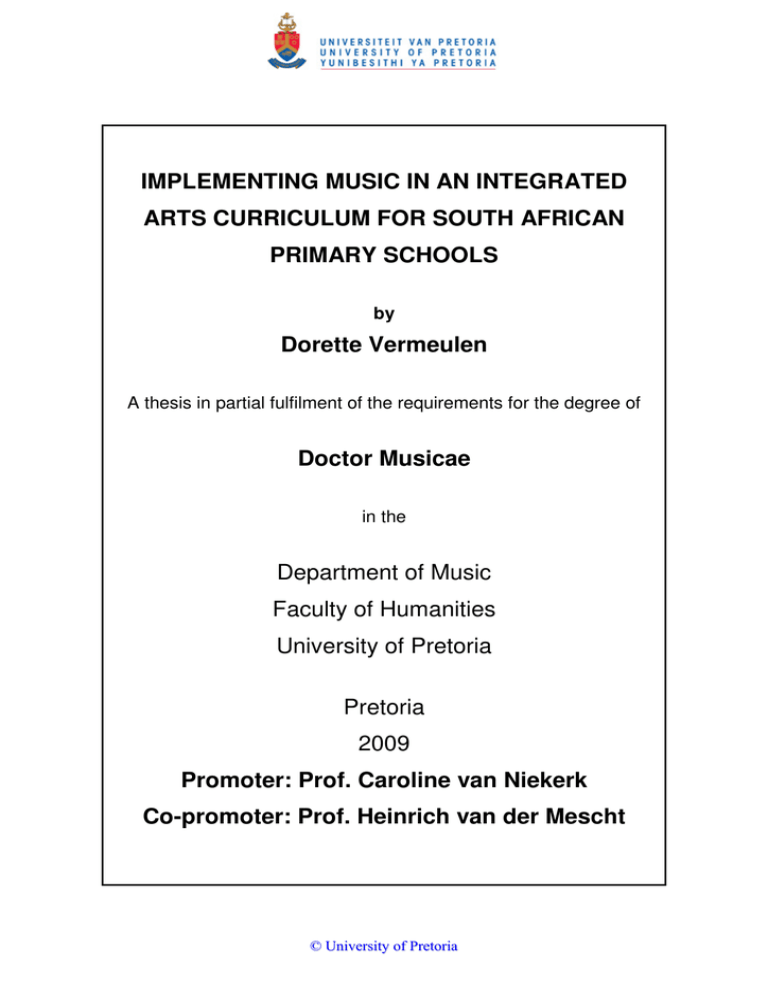 IMPLEMENTING MUSIC IN AN INTEGRATED ARTS CURRICULUM FOR SOUTH AFRICAN PRIMARY SCHOOLS IMPLEMENTING MUSIC IN AN INTEGRATED ARTS CURRICULUM FOR SOUTH AFRICAN PRIMARY SCHOOLS