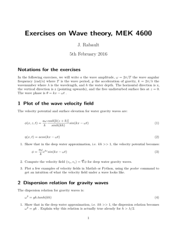 Exercises on Wave theory, MEK 4600 J. Rabault 5th February 2016 Exercises on Wave theory, MEK 4600 J. Rabault 5th February 2016