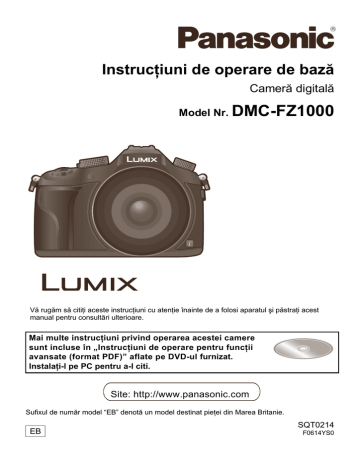 DMC-FZ1000 Instrucţiuni de operare de bază Cameră digitală DMC-FZ1000 Instrucţiuni de operare de bază Cameră digitală