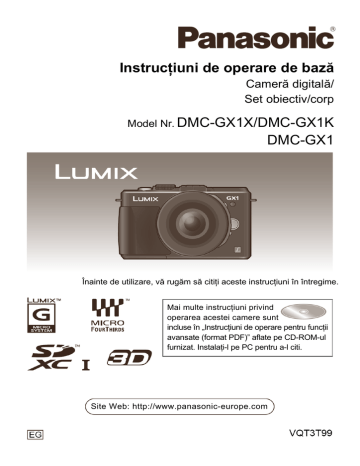 Instrucţiuni de operare de bază DMC-GX1X/DMC-GX1K DMC-GX1 Cameră digitală/ Instrucţiuni de operare de bază DMC-GX1X/DMC-GX1K DMC-GX1 Cameră digitală/