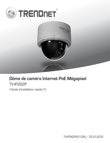 Trendnet TV-IP262P Megapixel HD PoE Dome Network Camera Manuel utilisateur | Manualzz Trendnet TV-IP262P Megapixel HD PoE Dome Network Camera Manuel utilisateur | Manualzz