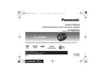 H-NS043 Owner’s Manual INTERCHANGEABLE LENS FOR DIGITAL CAMERA H-NS043 Owner’s Manual INTERCHANGEABLE LENS FOR DIGITAL CAMERA