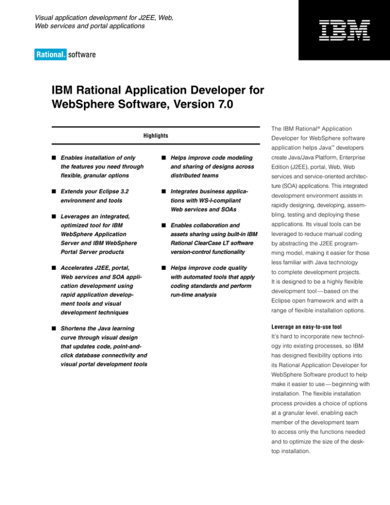 IBM Rational Application Developer for WebSphere Software, Version 7.0 IBM Rational Application Developer for WebSphere Software, Version 7.0