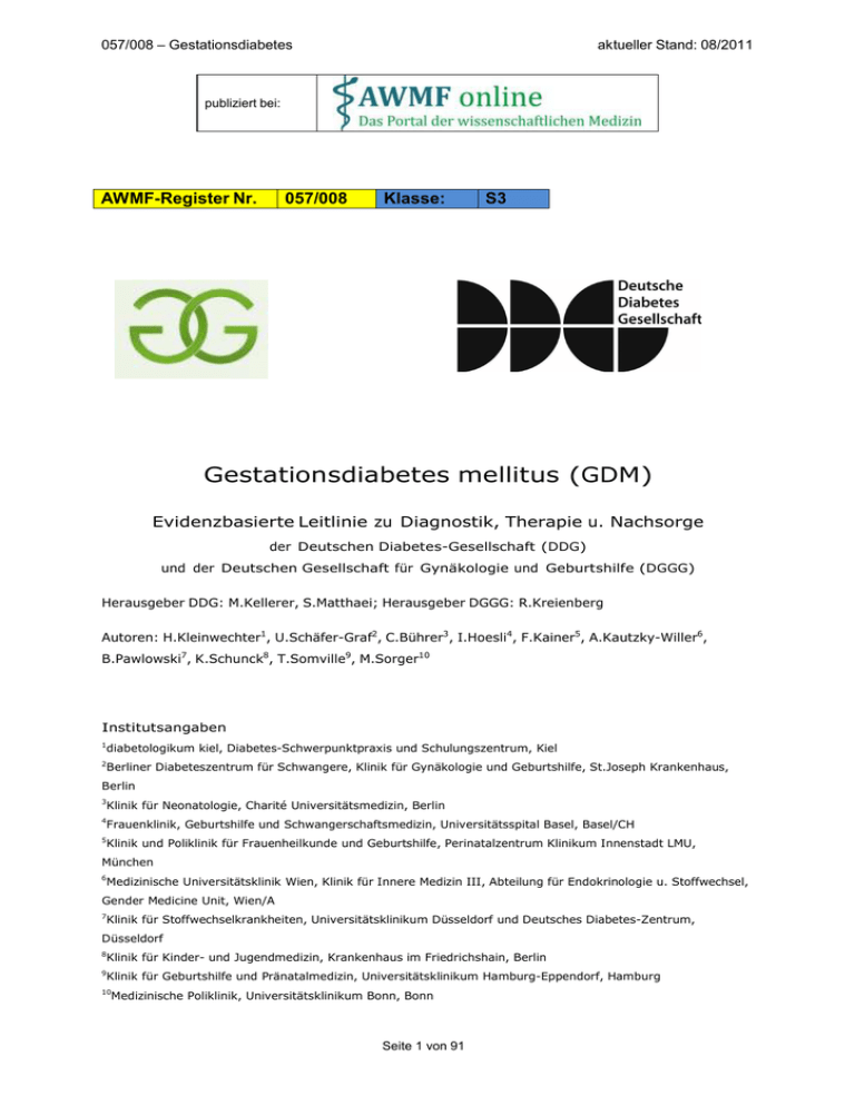 http://www.awmf.org/uploads/tx_szleitlinien/057-008l_S3_Gestationsdiabetes_2011-08.pdf http://www.awmf.org/uploads/tx_szleitlinien/057-008l_S3_Gestationsdiabetes_2011-08.pdf