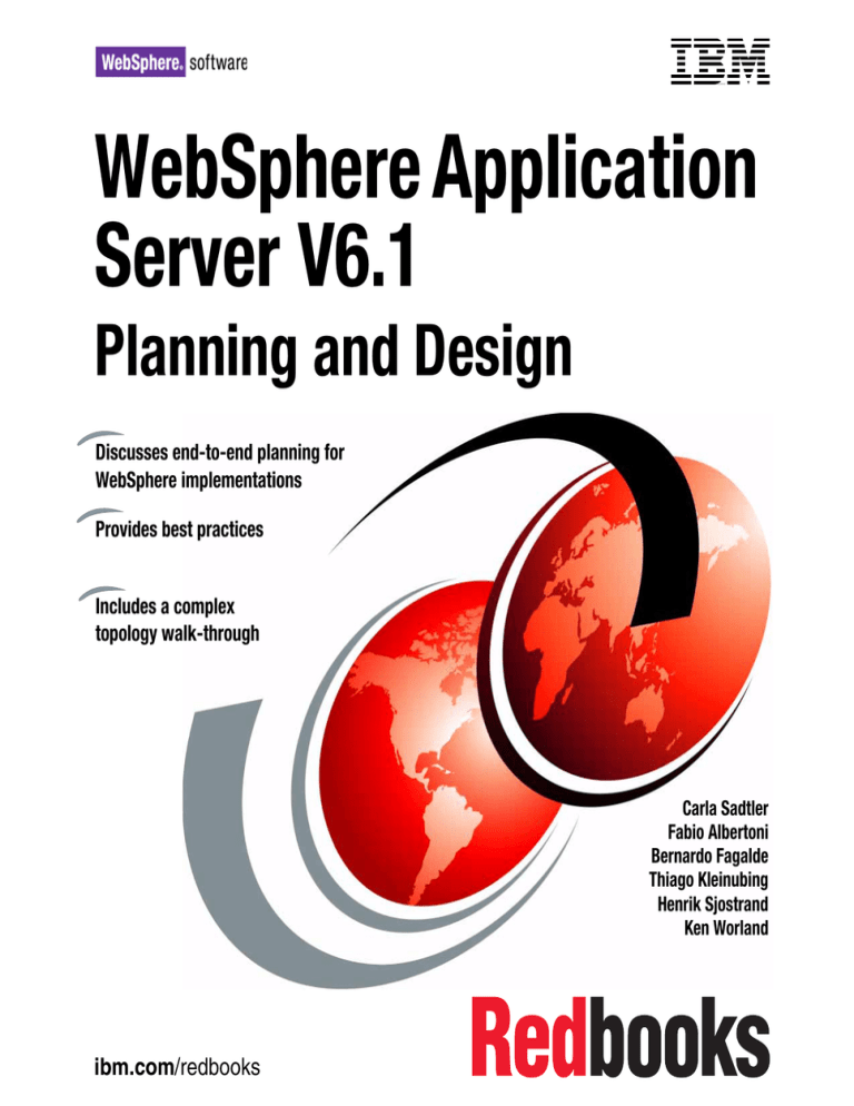 WebSphere Application Server V6.1 Planning and Design Front cover WebSphere Application Server V6.1 Planning and Design Front cover