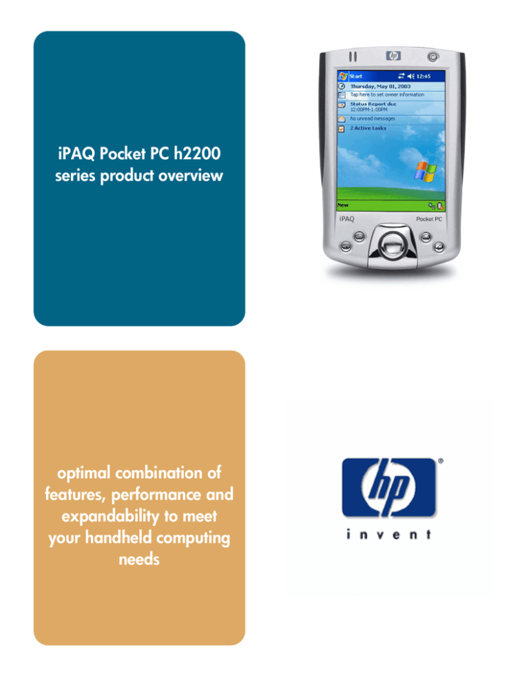 iPAQ Pocket PC h2200 - Series Product Overview iPAQ Pocket PC h2200 - Series Product Overview