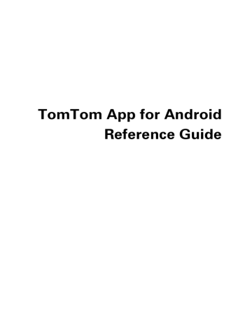 TomTom App for Android, TomTom App Reference manual TomTom App for Android, TomTom App Reference manual