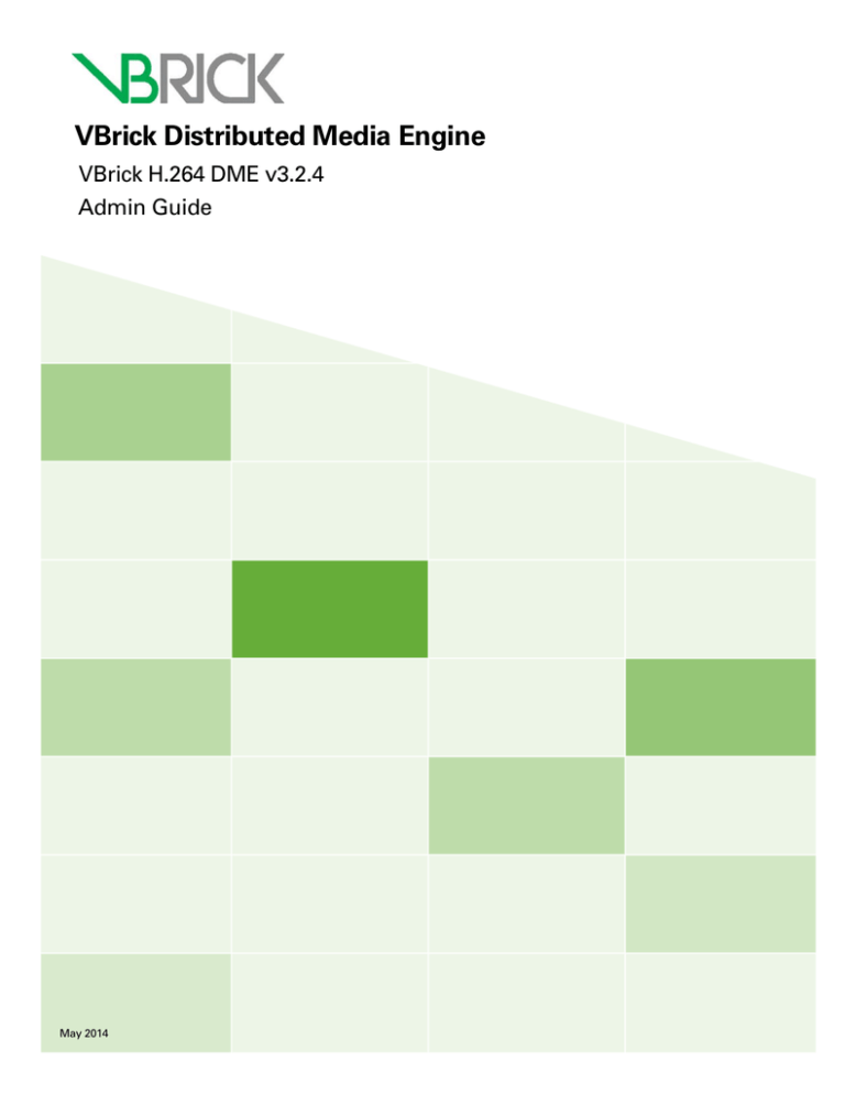 VBrick Distributed Media Engine VBrick Distributed Media Engine
