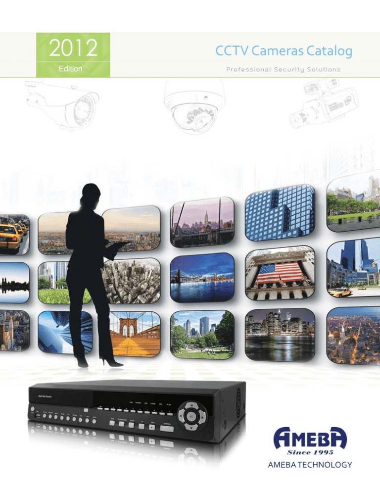 2012 CCTV Cameras - Ameba Technology Inc. 2012 CCTV Cameras - Ameba Technology Inc.