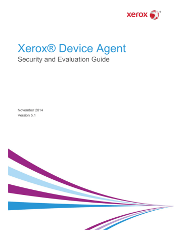 Xerox® Device Agent Security and Evaluation Guide Xerox® Device Agent Security and Evaluation Guide