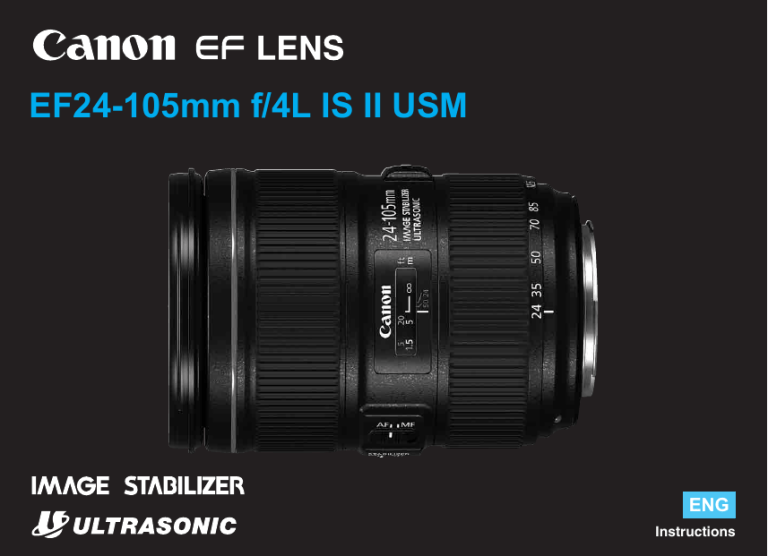 Canon 1380C002, EF 24-105mm f/4L IS II USM User manual Canon 1380C002, EF 24-105mm f/4L IS II USM User manual