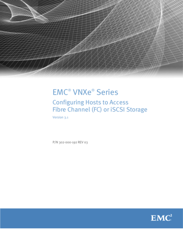 EMC VNXe Series Configuring Hosts to Access FC or iSCSI Storage | Manualzz EMC VNXe Series Configuring Hosts to Access FC or iSCSI Storage | Manualzz