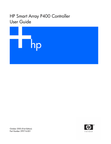 HP Smart Array P400 Controller User Guide HP Smart Array P400 Controller User Guide