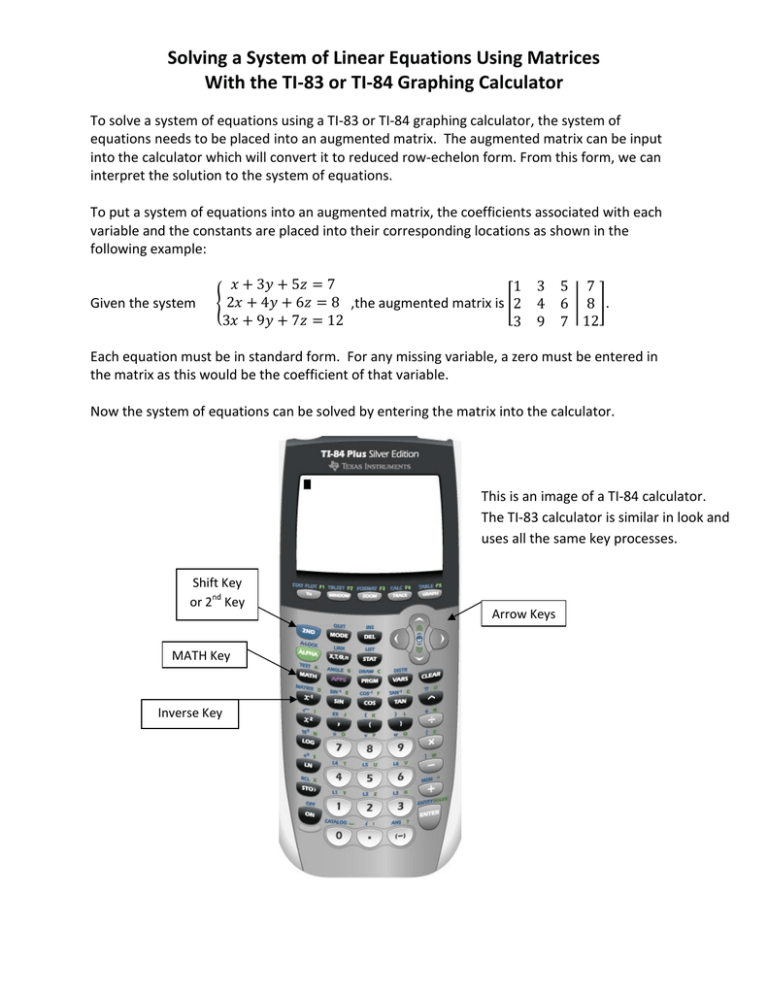 Solving a System of Linear Equations Using Matrices With the TI Solving a System of Linear Equations Using Matrices With the TI