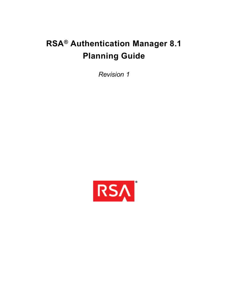RSA Authentication Manager 8.1 Planning Guide RSA Authentication Manager 8.1 Planning Guide