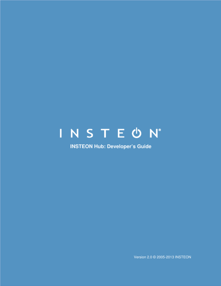 INSTEON Hub: Developer`s Guide INSTEON Hub: Developer`s Guide