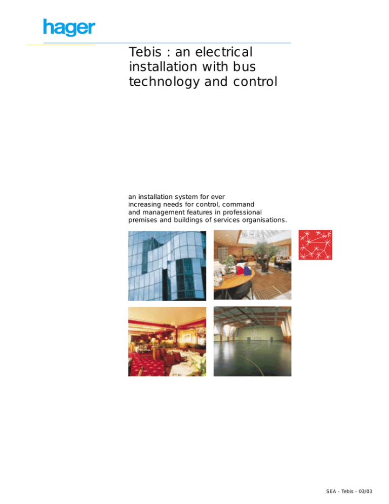 Tebis - Manufacturer of electrical distribution systems Hager Tebis - Manufacturer of electrical distribution systems Hager