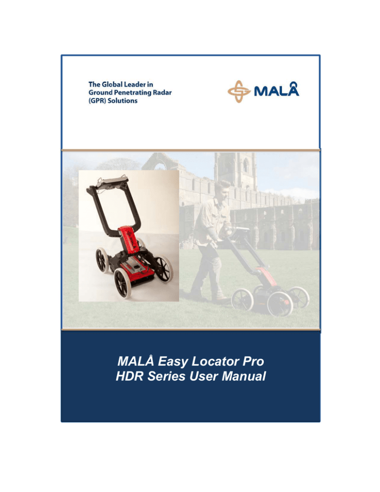 MALÅ Easy Locator Pro HDR Series User Manual MALÅ Easy Locator Pro HDR Series User Manual