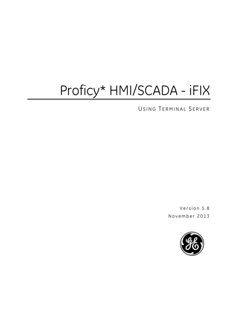 Proficy* HMI/SCADA - iFIX Proficy* HMI/SCADA - iFIX