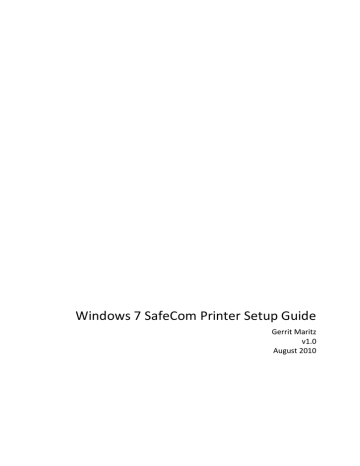 Windows 7 SafeCom Printer Setup Guide Windows 7 SafeCom Printer Setup Guide